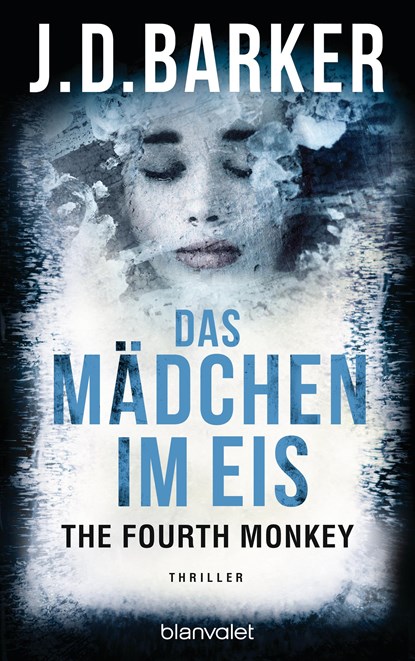 The Fourth Monkey - Das Mädchen im Eis, J. D. Barker - Paperback - 9783764506926