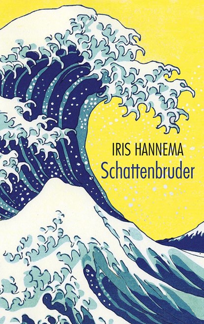 Schattenbruder, Iris Hannema - Gebonden - 9783772531118