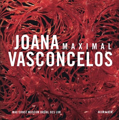 Joana Vasconcelos: Maximal, Achim Sommer ; P. Blümel ; A. Sommer ; J. Vasconcelos ; F. Voßkamp ; J. Wilhelm - Gebonden Gebonden - 9783777433325