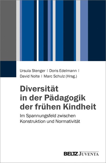 Diversität in der Pädagogik der frühen Kindheit, Ursula Stenger ;  Doris Edelmann ;  David Nolte ;  Marc Schulz - Paperback - 9783779934769
