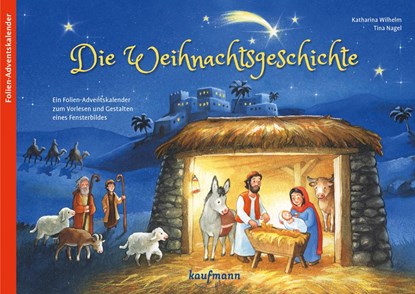 Die Weihnachtsgeschichte, Katharina Wilhelm - Paperback - 9783780609489