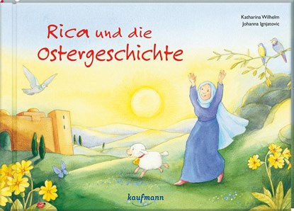 Rica und die Ostergeschichte, Katharina Wilhelm - Gebonden - 9783780664082