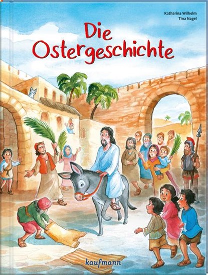 Die Ostergeschichte, Katharina Wilhelm - Gebonden - 9783780664709