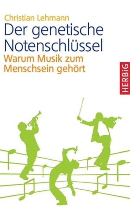Der genetische Notenschlüssel, Christian Lehmann - Ebook - 9783784480213