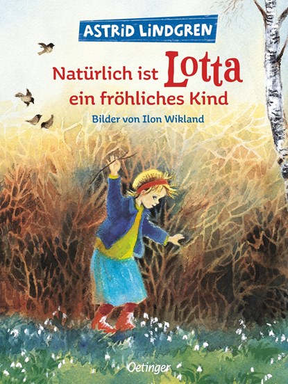 Natürlich ist Lotta ein fröhliches Kind, Astrid Lindgren ;  Ilon Wikland - Gebonden - 9783789168024