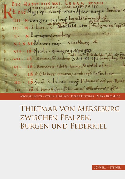 Thietmar von Merseburg zwischen Pfalzen, Burgen und Federkiel, Michael Belitz ;  Stefan Freund ;  Pierre Fütterer ;  Alena Reeb - Gebonden - 9783795436896