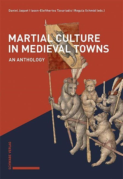 Martial Culture in Medieval Towns, Daniel Jaquet ;  Iason-Eleftherios Tzouriadis ;  Regula Schmid - Paperback - 9783796547133