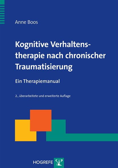 Kognitive Verhaltenstherapie nach chronischer Traumatisierung, Anne Boos - Paperback - 9783801723163