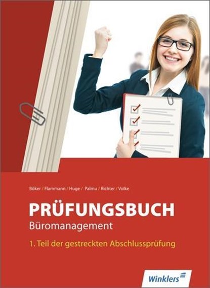 Prüfungsbuch Büromanagement 1, Jürgen Böker ;  Wilfried Flammann ;  Jörn Huge ;  Karin Palmu ;  Klaus Richter ;  Horst Volke - Paperback - 9783804510005