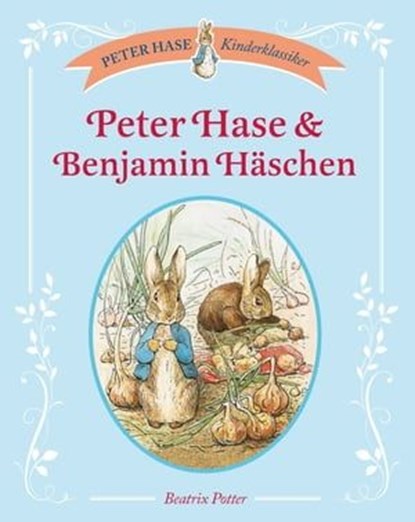 Peter Hase & Benjamin Häschen, Beatrix Potter - Ebook - 9783815554708