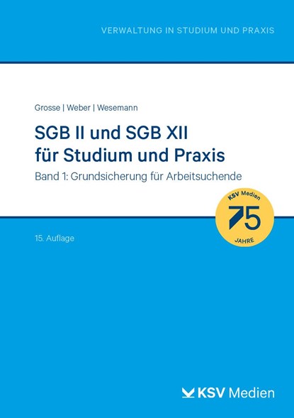 SGB II und SGB XII für Studium und Praxis (Bd. 1/3), Michael Grosse ;  Dirk Weber ;  Michael Wesemann - Paperback - 9783829319577