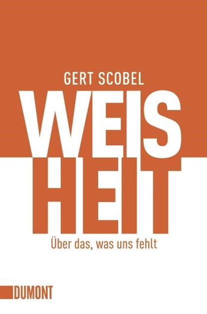 Weisheit, Gert Scobel - Paperback - 9783832161569