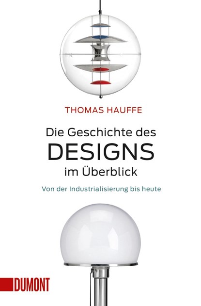 Die Geschichte des Designs im Überblick, Thomas Hauffe - Paperback - 9783832163808