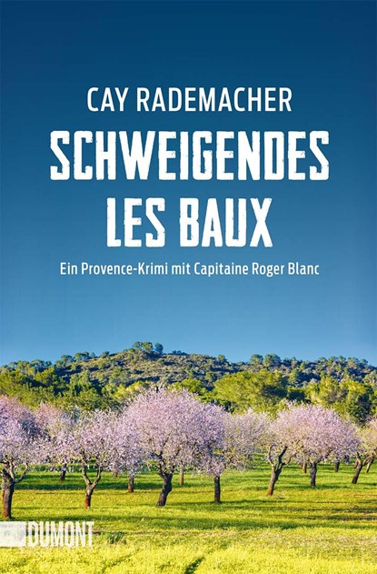 Schweigendes Les Baux, Cay Rademacher - Paperback - 9783832166250
