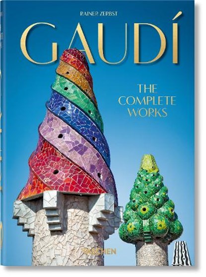 Gaudi. The Complete Works. 40th Ed., Rainer Zerbst - Gebonden Gebonden - 9783836566193