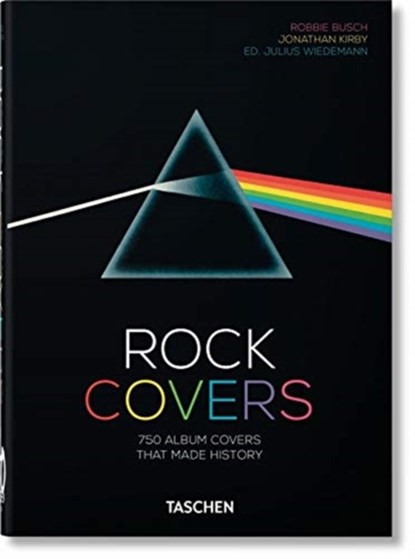 Rock Covers. 40th Ed., Jonathan Kirby ; Robbie Busch - Gebonden Gebonden - 9783836576437