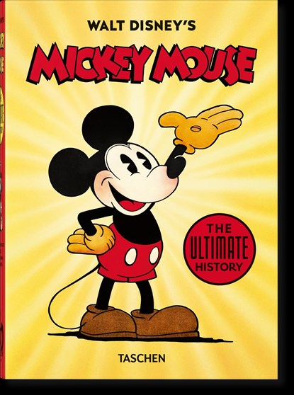 Walt Disney's Mickey Mouse. The Ultimate History. 40th Ed., Bob Iger ; David Gerstein ; J. B. Kaufman - Gebonden Gebonden - 9783836580991