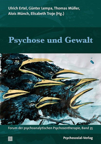 Psychose und Gewalt, Ulrich Ertel ;  Günter Lempa ;  Thomas Müller ;  Alois Münch ;  Elisabeth Troje - Paperback - 9783837929966