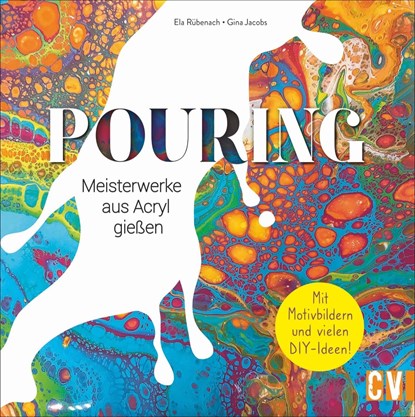 Pouring, Ela Rübenach ;  Gina Jacobs - Gebonden - 9783838837314