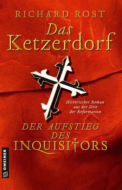 Das Ketzerdorf - Der Aufstieg des Inquisitors, Richard Rost - Paperback - 9783839228029