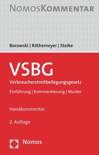 VSBG Verbraucherstreitbeilegungsgesetz, Sascha Borowski ;  Peter Röthemeyer ;  Jörn Steike - Gebonden - 9783848767984