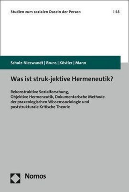 Was ist struk-jektive Hermeneutik?, Frank Schulz-Nieswandt ;  Anne Bruns ;  Ursula Köstler ;  Kristina Mann - Paperback - 9783848786732