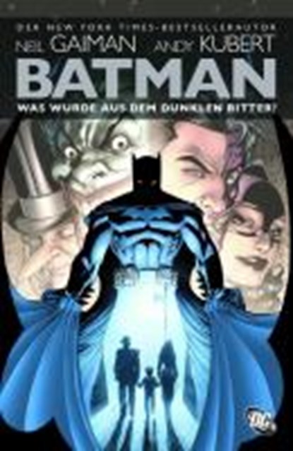 Gaiman, N: Batman: Was wurde aus dem Dunklen Ritter?, GAIMAN,  Neil ; Kubert, Andy ; Kups, Steve - Paperback - 9783866074194
