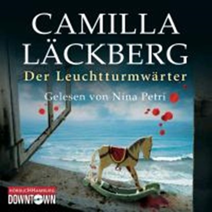 Läckberg, C: Leuchtturmwärter/6 CDs, LÄCKBERG,  Camilla ; Petri, Nina ; Karun, Vanida ; Frey, Katrin - AVM - 9783869091372
