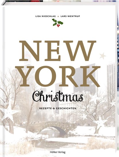 New York Christmas, Lisa Nieschlag ;  Lars Wentrup - Gebonden - 9783881179775