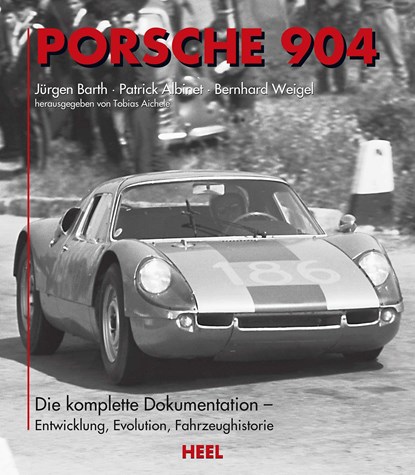 Porsche 904, Jürgen Barth ;  Patrick Albinet ;  Bernhard Weigel - Gebonden - 9783898801157