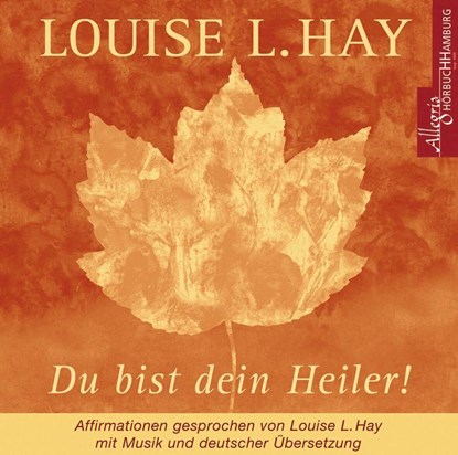 Du bist dein Heiler. CD, Louise L. Hay - AVM - 9783899035001