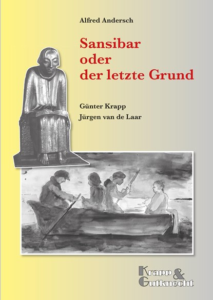 Sansibar oder der letzte Grund, Alfred Andersch ;  Günter Krapp ;  Jürgen van de Laar - Gebonden - 9783932609459
