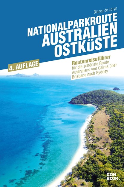 Nationalparkroute Australien - Ostküste, Bianca de Loryn - Paperback - 9783943176865