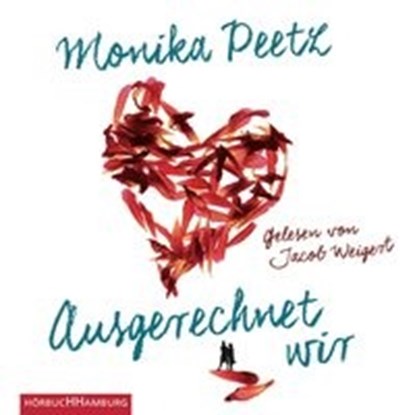 Peetz, M: Ausgerechnet wir/6 CDs, PEETZ,  Monika ; Weigert, Jacob - AVM - 9783957130624