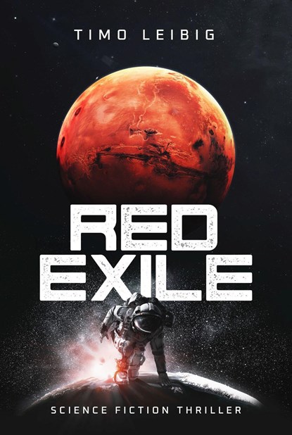 Red Exile: Die Flucht, Timo Leibig - Paperback - 9783963573057