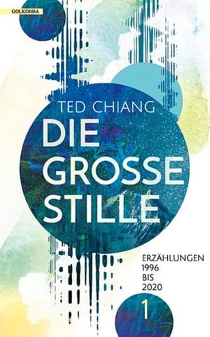 Die große Stille, Ted Chiang - Ebook - 9783965090361