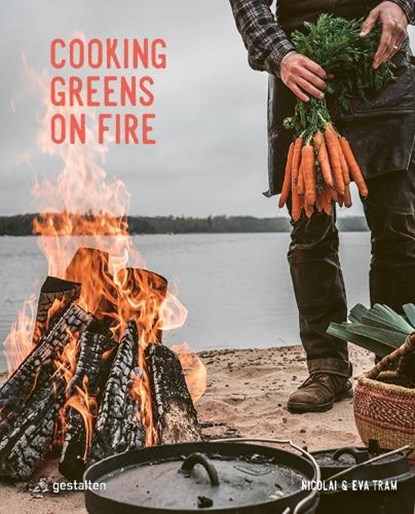 Cooking Greens on Fire, Eva Helb k Tram ; Nicolai Tram - Gebonden - 9783967041538