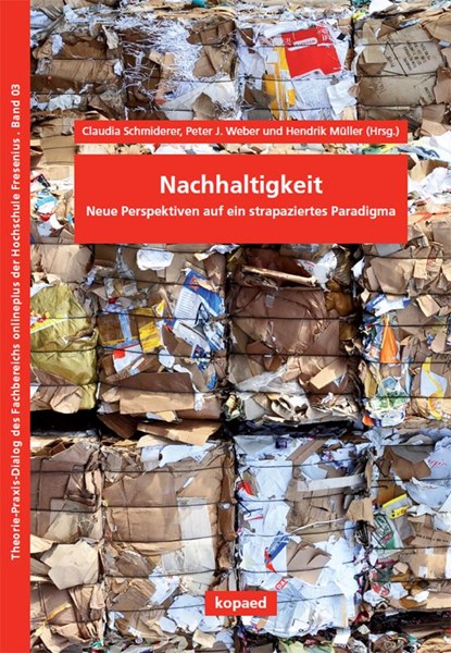 Nachhaltigkeit, Claudia Schmiderer ;  Peter J. Weber ;  Hendrik Müller - Paperback - 9783968480565
