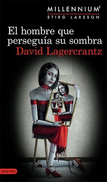 El Hombre Que Perseguía Su Sombra (Serie Millennium 5), Lagercrantz - Paperback - 9786070742996