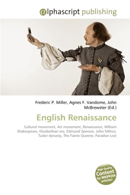 English Renaissance, Frederic P Miller ; Agnes F Vandome ; John McBrewster - Paperback - 9786130247966
