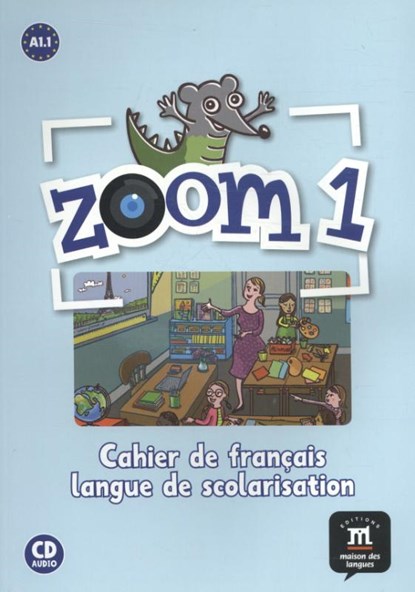 Zoom 1 - Cahier d'activites FLE, niet bekend - Paperback - 9788415620594