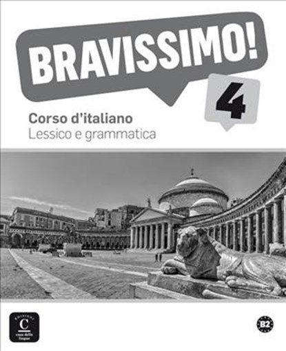 Bravissimo! 4 - Lessico e grammatica B2 Lessico e grammatica, niet bekend - Paperback - 9788416057894
