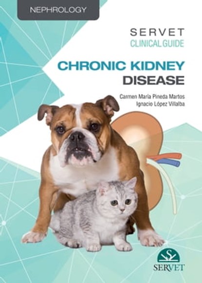 Servet Clinical Guides: Chronic Kidney Disease  , Carmen María Pineda Martos ; Ignacio López Villalba ; María Luisa Suárez Rey - Ebook - 9788418498664