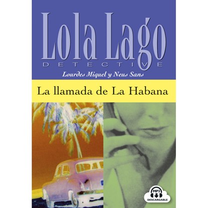 Lola Lago - La llamada de La Habana  A2-B1, MIQUEL LÓPEZ,  Lourdes - Gebonden - 9788484431329
