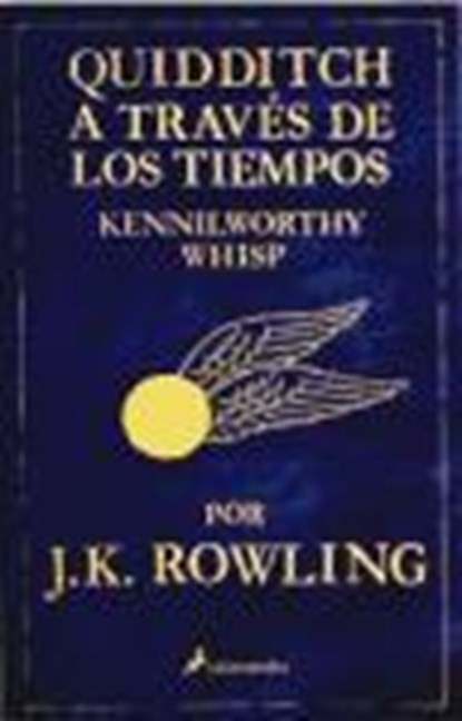 Quidditch A Traves de los Tiempos = Quidditch Through Times, ROWLING,  J. K. - Paperback - 9788498382693