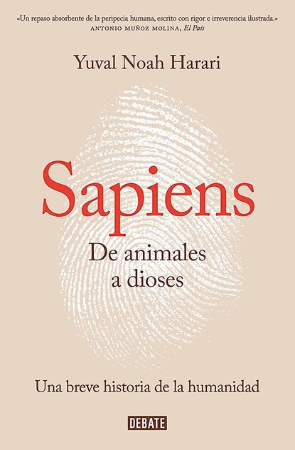 SPA-SAPIENS DE ANIMALES A DIOS, Yuval Noah Harari - Paperback - 9788499926223