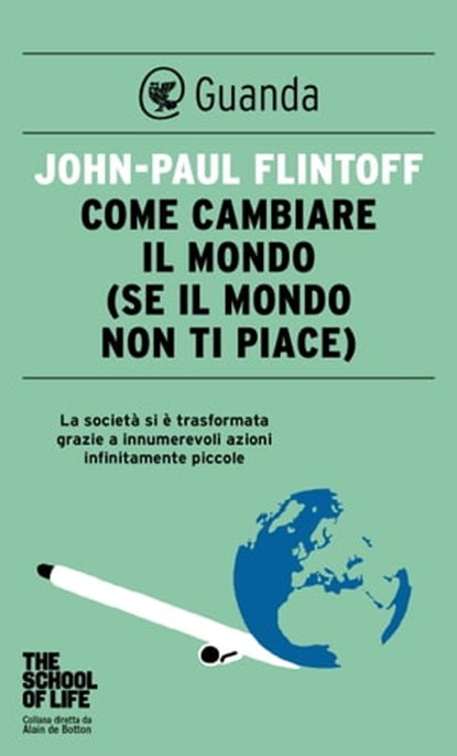 Come cambiare il mondo, John-Paul Flintoff - Ebook - 9788823505353