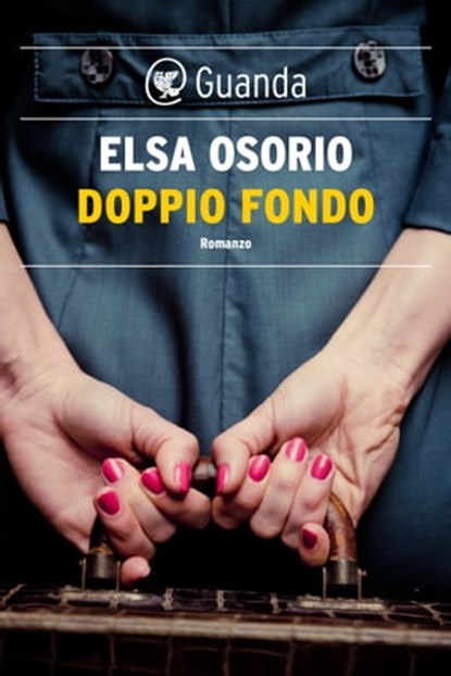 Doppio Fondo, Elsa Osorio - Ebook - 9788823519541