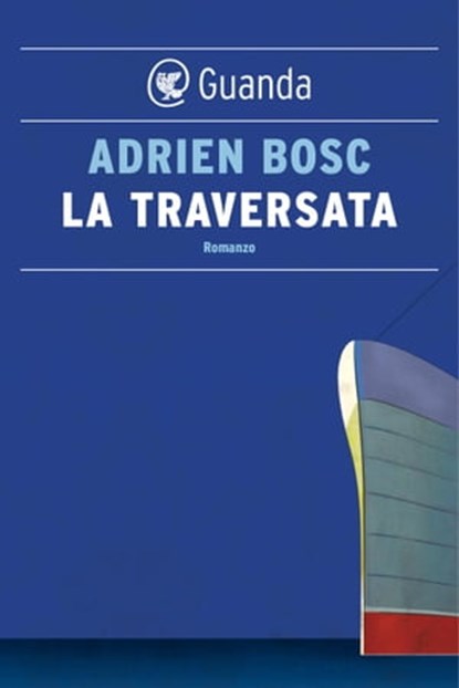 La traversata, Adrien Bosc - Ebook - 9788823525887
