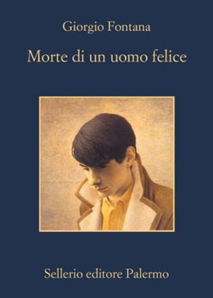 Morte di un uomo felice, Giorgio Fontana - Ebook - 9788838932274